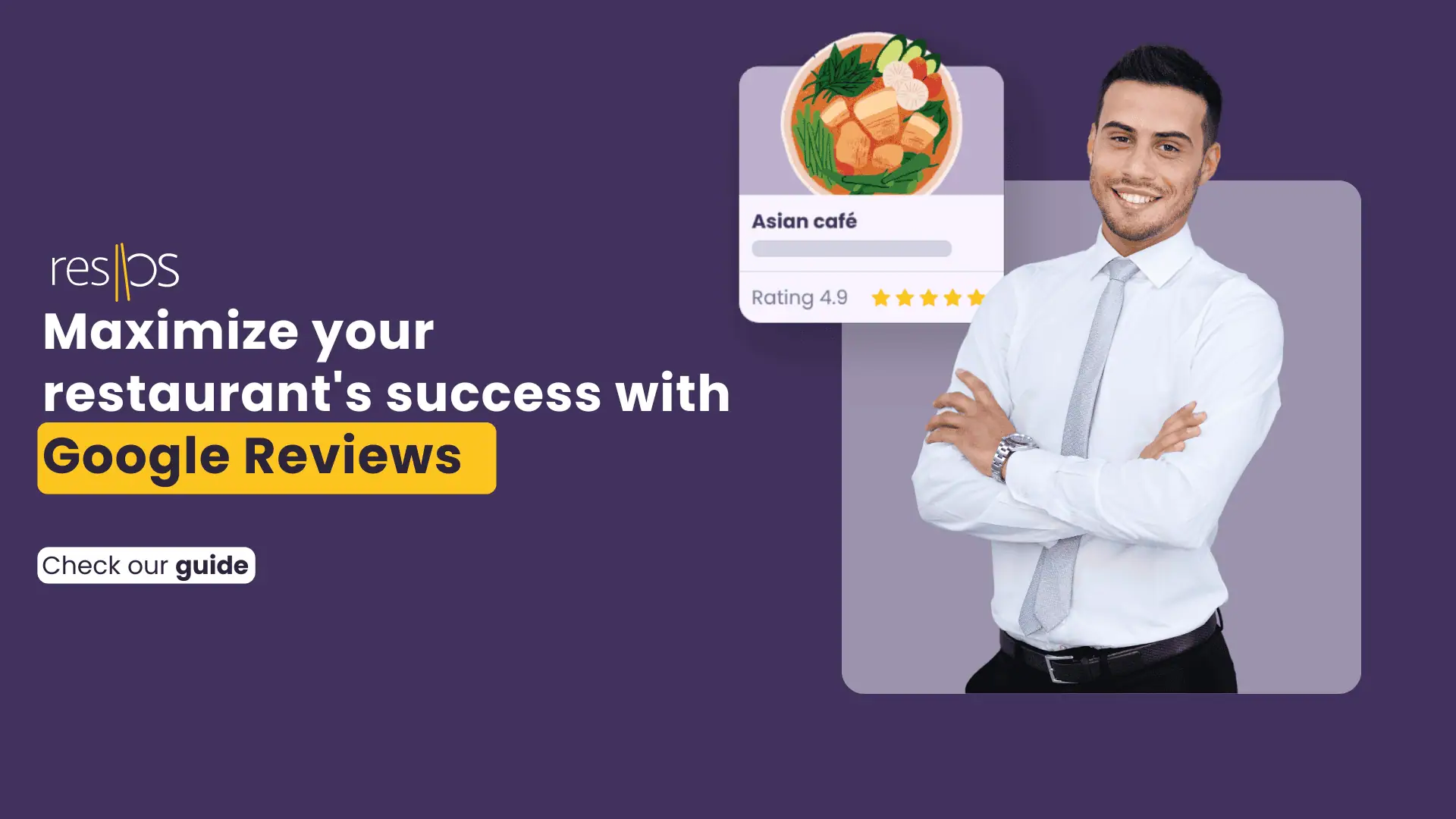 Maximize your restaurant’s success with Google Reviews 