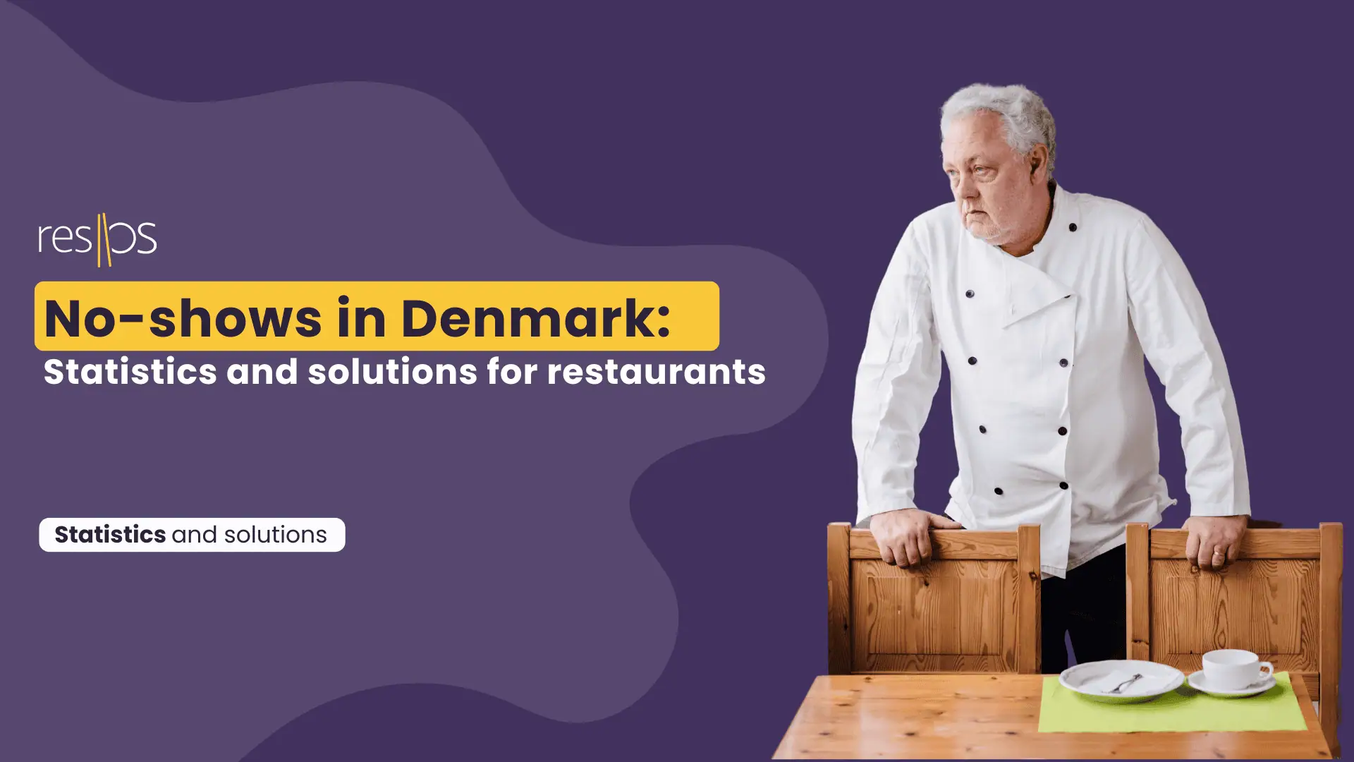 No-shows in Denmark: Statistics and solutions for restaurants