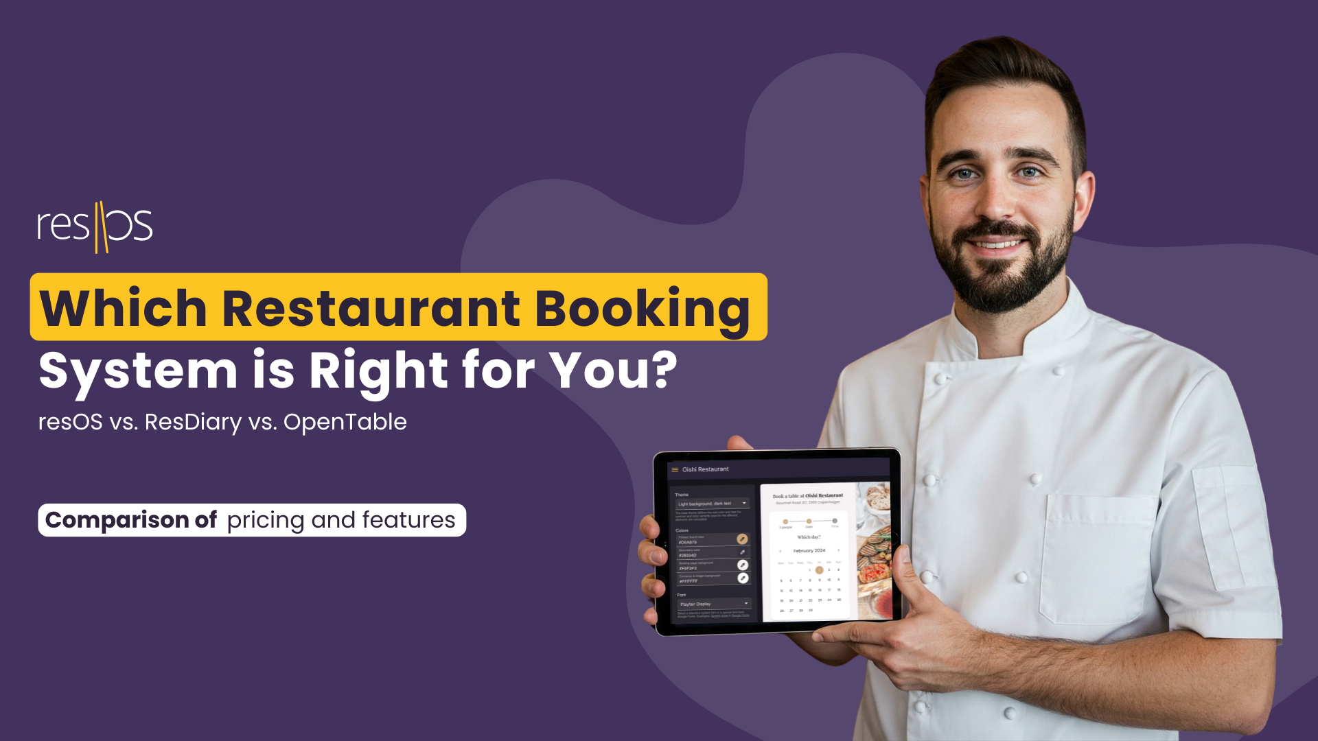 resOS vs. OpenTable vs. ResDiary – Which Restaurant Booking System is Right for You?